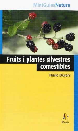 Fruits i plantes silvestres comestibles (MINIGUIES NATUR)