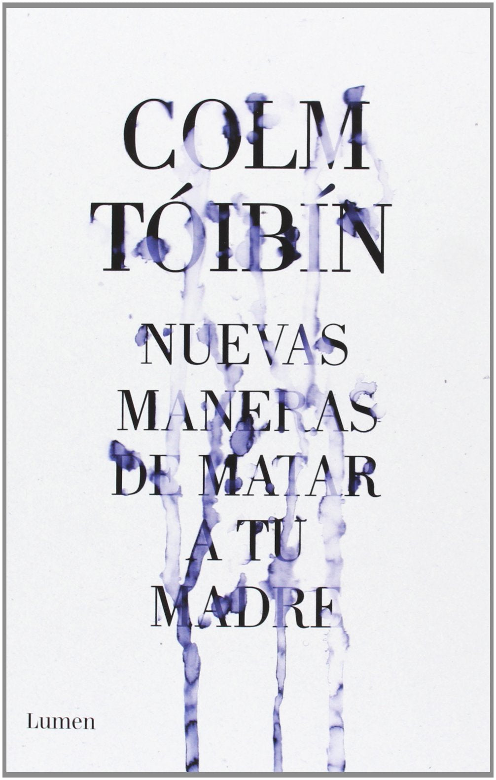 Nuevas maneras de matar a tu madre (Narrativa)