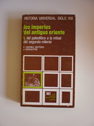 Los imperios del Antiguo Oriente. I. Del paleolítico a la mitad del segundo milenio (Historia universal)