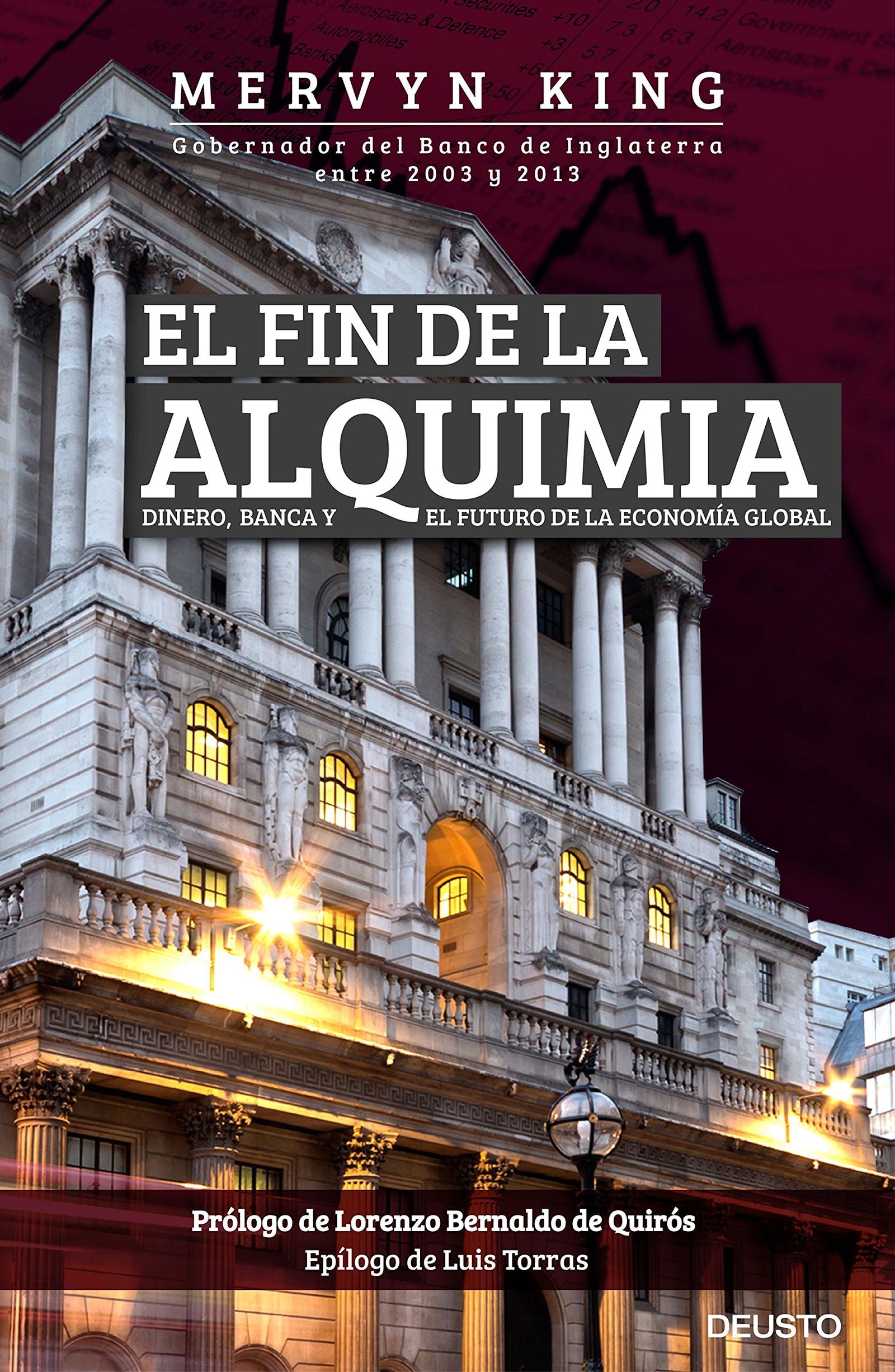 El fin de la alquimia: Dinero, banca y el futuro de la economía global (Deusto)