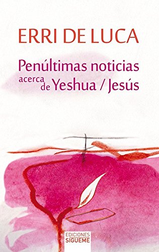 Penultimas Noticias Acerca De Yeshua/ J: 98 (El Peso de los Días)