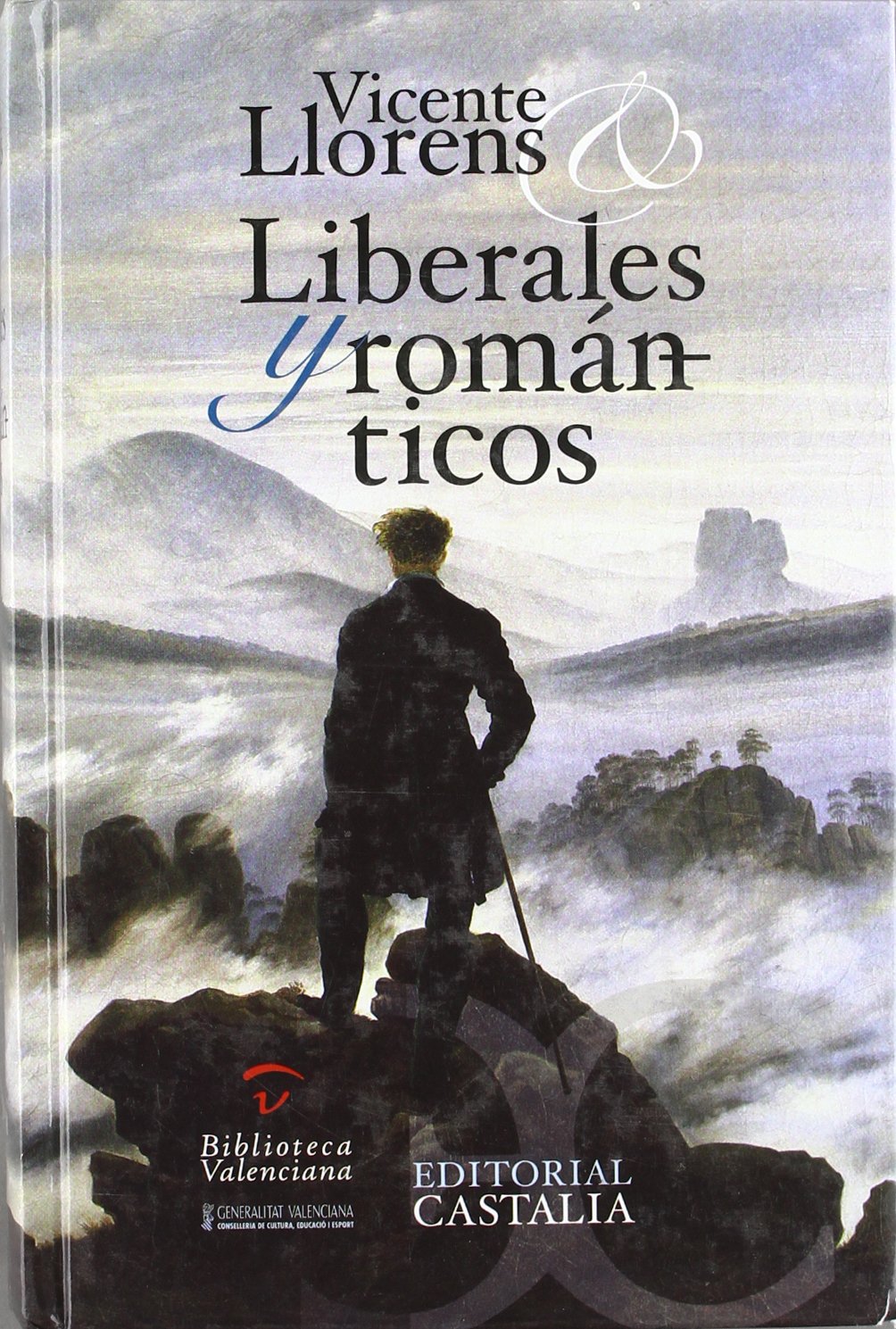 Liberales y románticos . Una emigración española en Inglaterra (1 (Selecciones Castalia. S/C.)