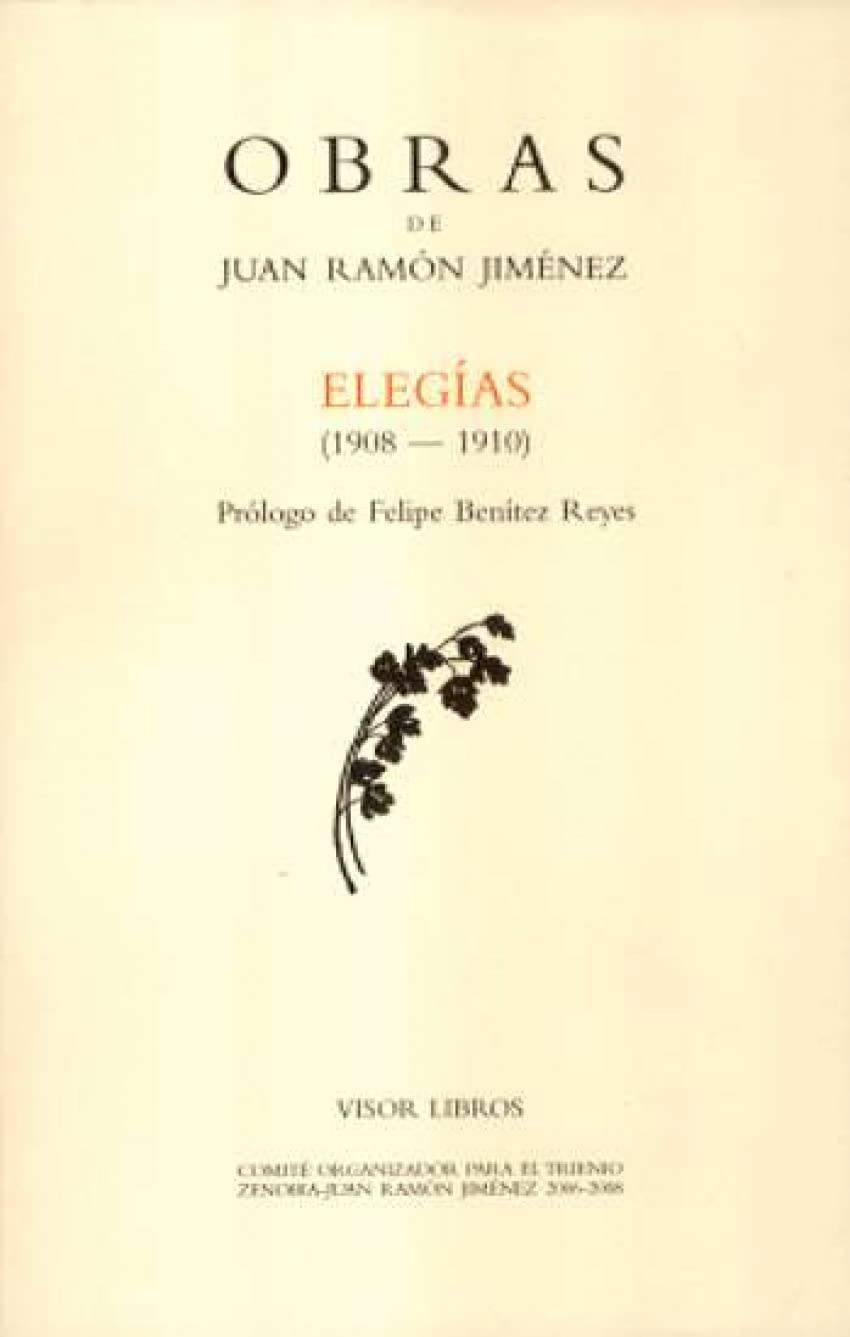 O.C. JUAN RAMON JIMENEZ ELEGIAS (1908-1910) (SIN COLECCION)