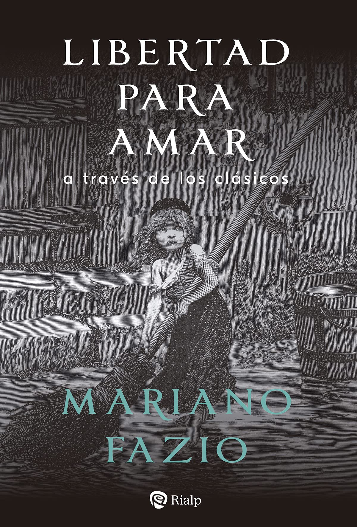 Libertad Para Amar A Través De Los Clásicos (Literatura y Ciencia de la Literatura)