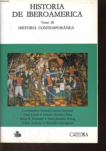 Historia de Iberoamerica: Tome 3 . Historia contemporanea
