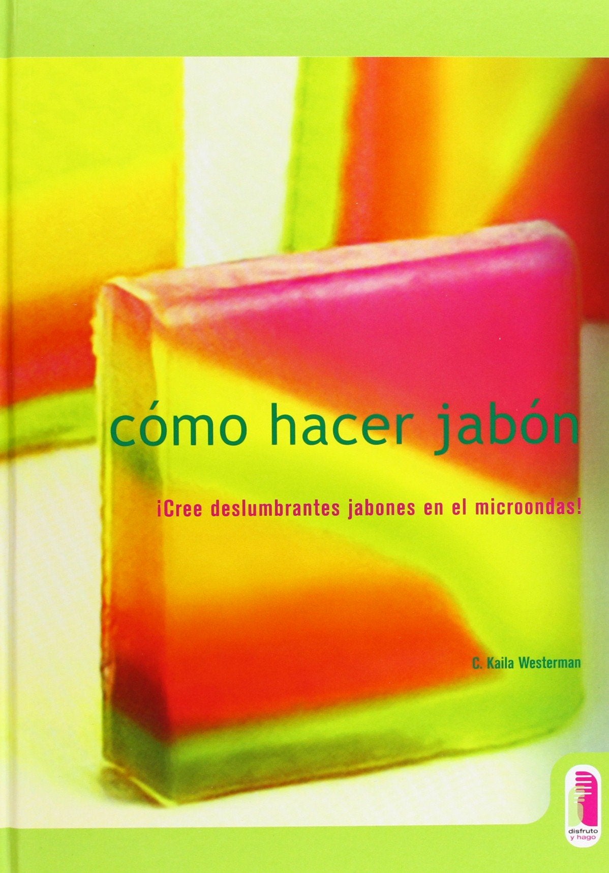 CÓMO HACER JABÓN (Color) (Libro Práctico)