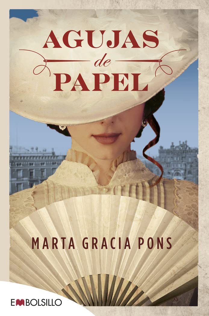 Agujas de papel: El inesperado viaje lleno de aventuras e intrigas de una joven que lucha por ver cumplidos sus sueños (EMBOLSILLO)