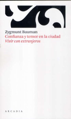 Confianza y temor en la ciudad: Vivir con extranjeros (Travesías)