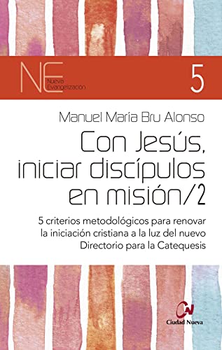Con Jesús, iniciar discípulos en misión/2 (Nueva evangelización)