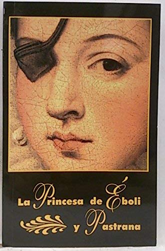 LA PRINCESA DE EBOLI Y PASTRANA
