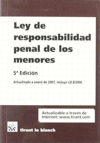Ley de responsabilidad penal de los menores 5ª Ed. 2007