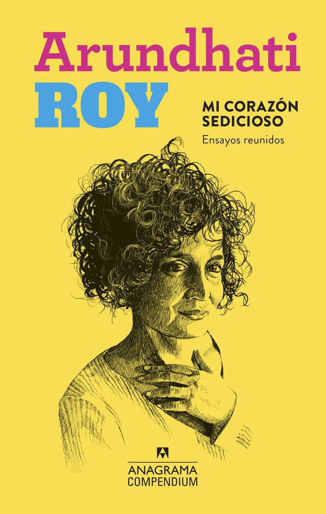 Mi corazón sedicioso: Ensayos reunidos: 18 (Compendium)