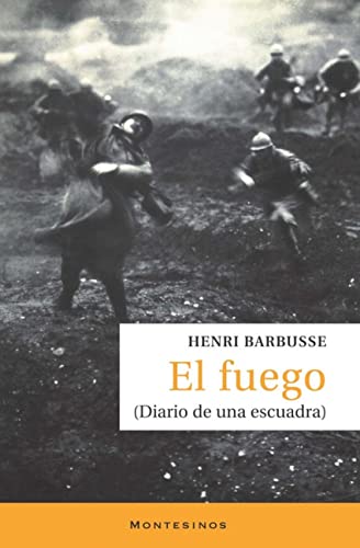 El fuego: (Diario de una escuadra) (Narrativa)