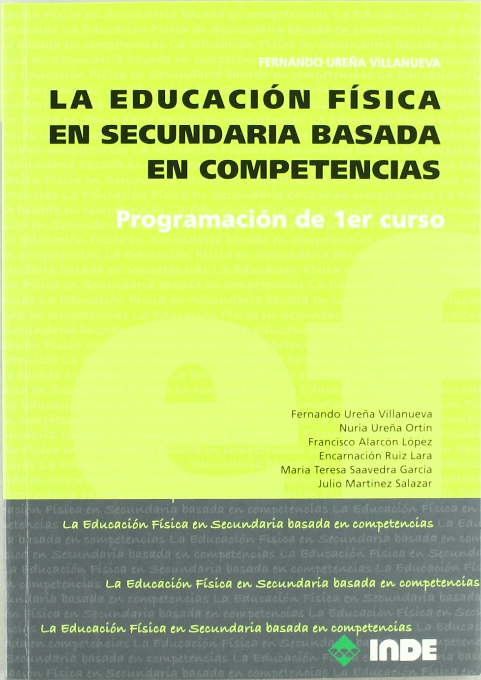 La Educación Física en Secundaria basada en competencias: Programación de 1r curso (Educación Física. Programación y diseño curricular en Secundaria y Bachillerato) - 9788497292580: 967