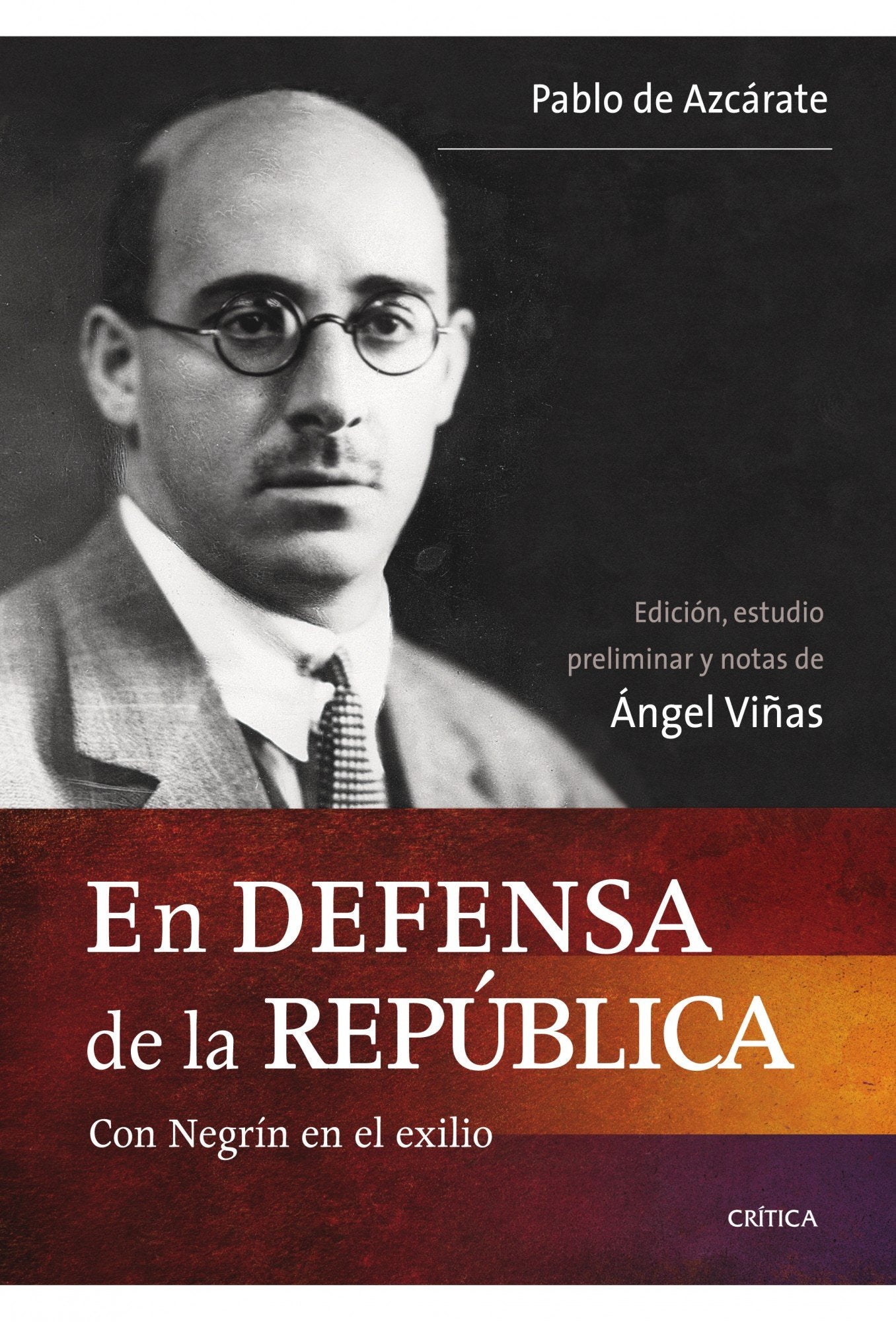 En defensa de la República: Con Negrín en el exilio: 1 (Contrastes)