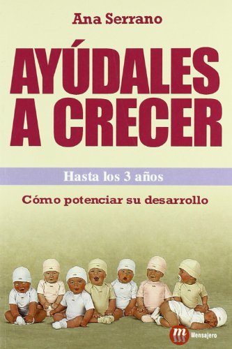 AYUDALES A CRECER HASTA LOS 3 AÑOS