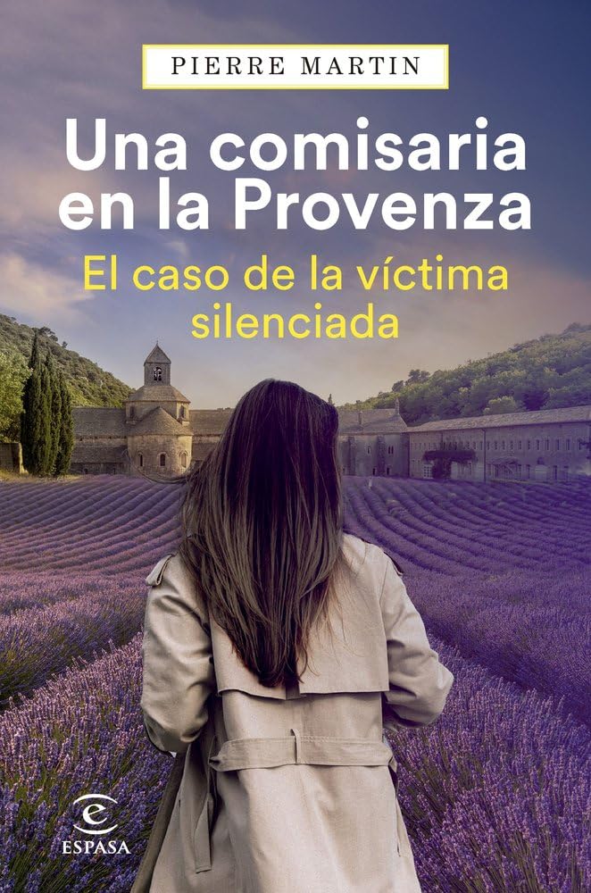 Una comisaria en la Provenza. El caso de la víctima silenciada (Espasa Narrativa)