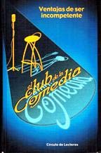 EL CLUB DE LA COMEDIA, VENTAJAS DE SER INCOMPETENTE