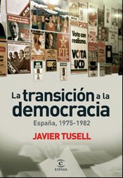 La transación a la democracia: Espana, 1975-1982 (ESPASA FORUM)