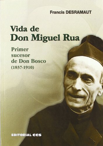 Vida de Don Miguel Rua: 17 (Biografias salesianas)