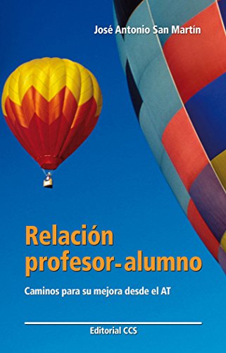 Relación profesor-alumno: Caminos para su mejora desde el AT: 59 (Educar)