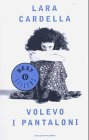 Volevo i pantaloni (Oscar bestsellers)