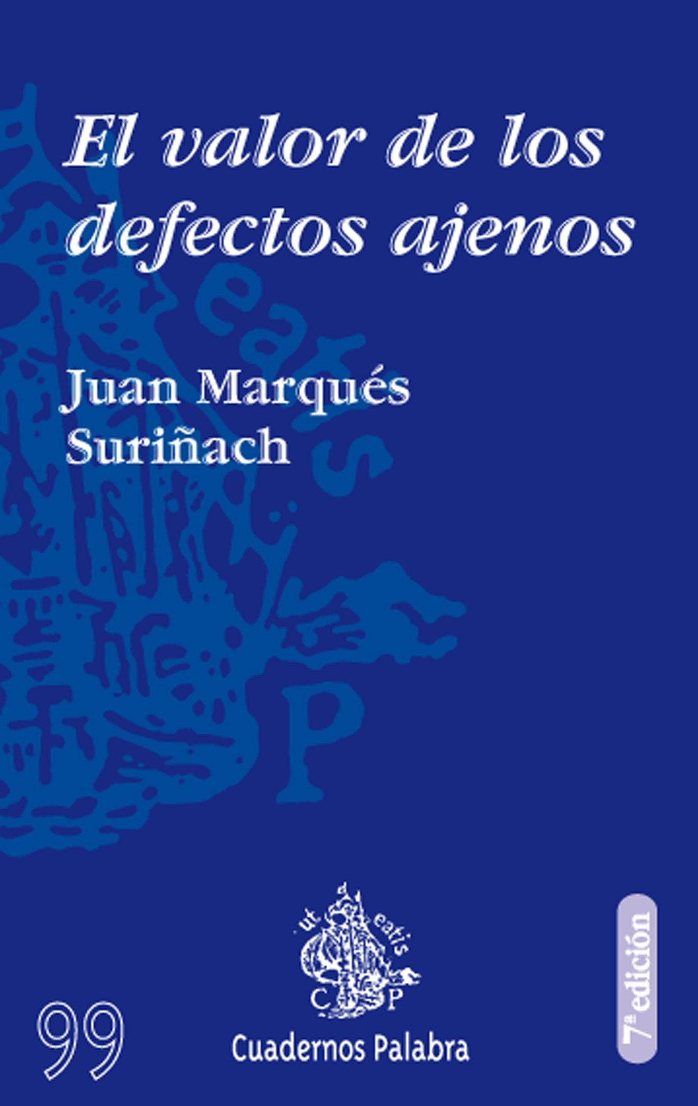 El valor de los defectos ajenos (Cuadernos Palabra)