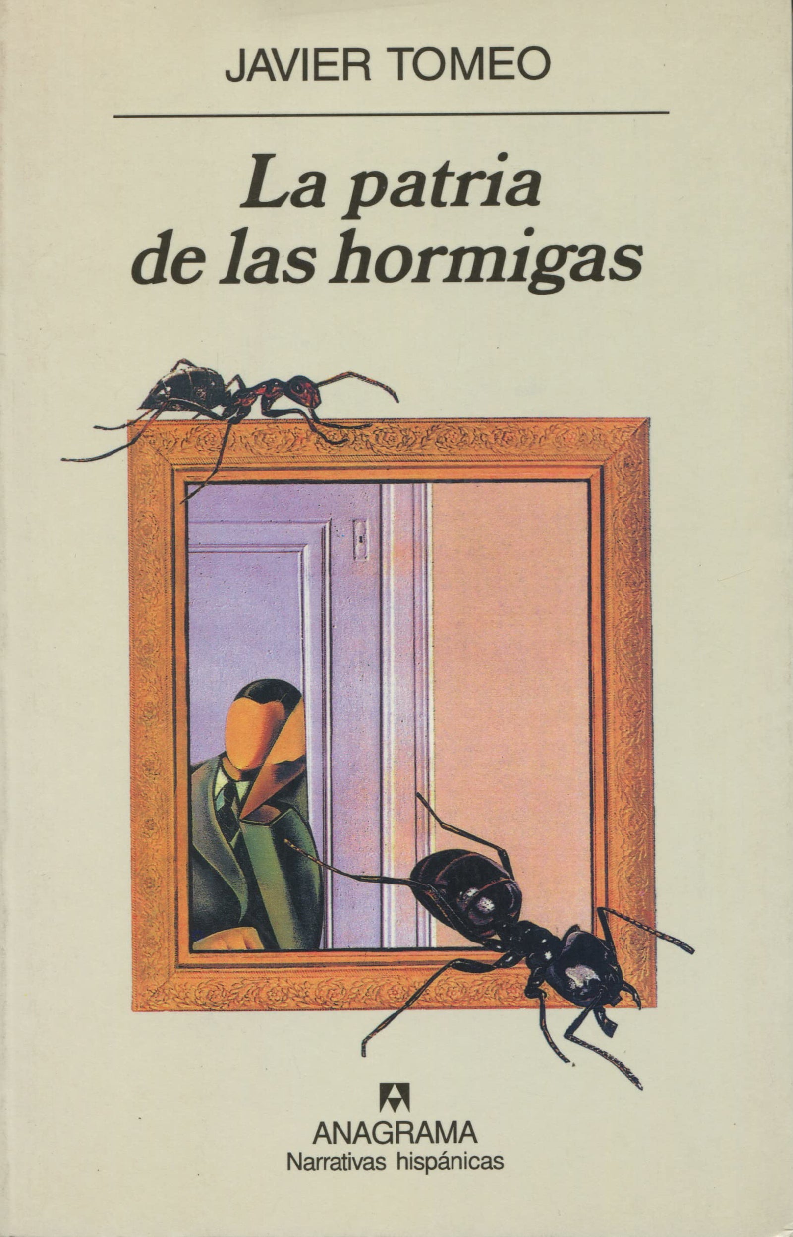 La patria de las hormigas: 289 (Narrativas hispánicas)