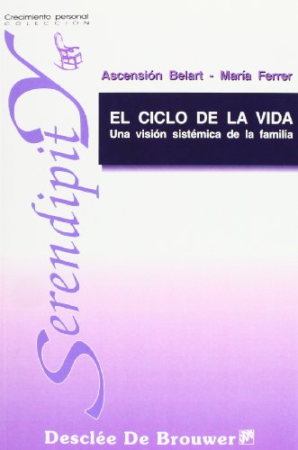 El ciclo de la vida. Una visión sistémica de la familia (Serendipity)