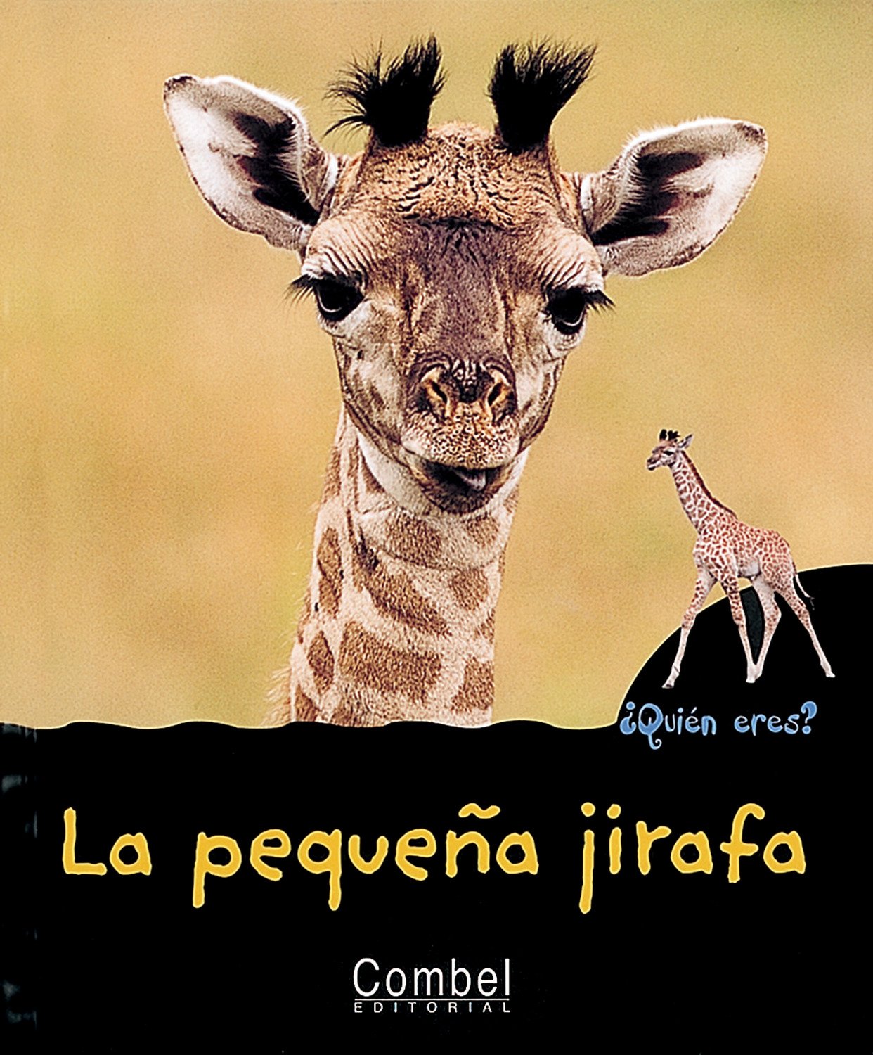 La pequeña jirafa (¿Quién eres? Animales)