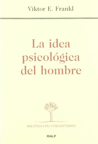 La idea psicológica del hombre (Biblioteca del Cincuentenario)