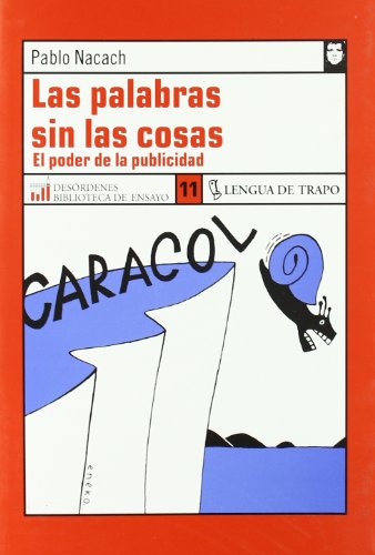 Las palabras sin las cosas: El poder de la publicidad