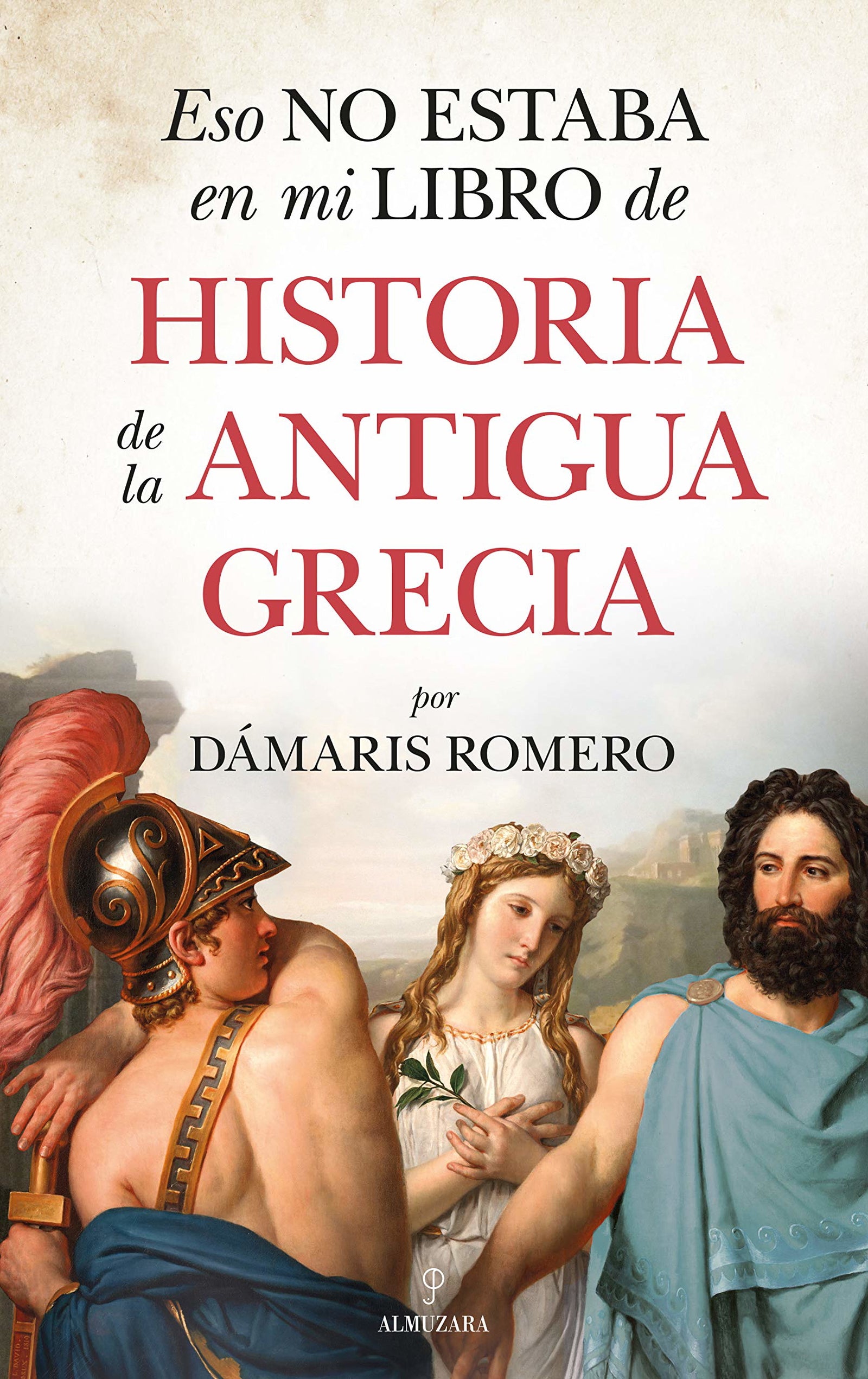 Eso No Estaba En Mi Libro De Historia De La Antigua Grecia