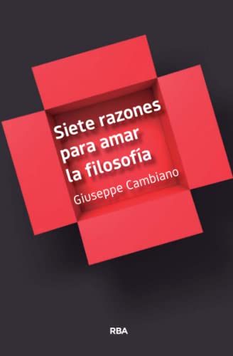 Siete razones para amar la filosofía (ENSAYO Y BIOGRAFÍA)