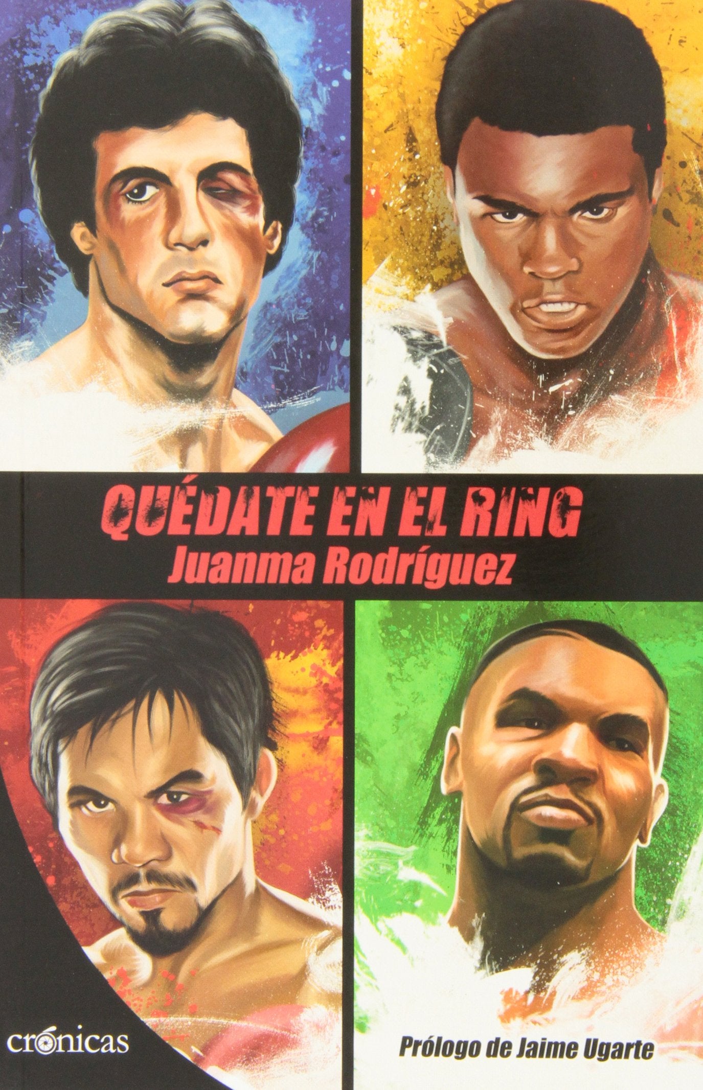 Quédate En El Ring (Crónicas)