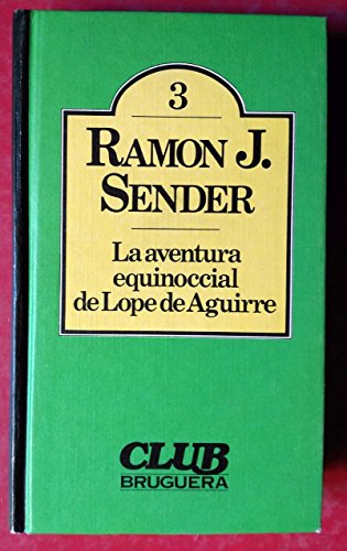 La Aventura Equinoccial de Lope de Aguirre
