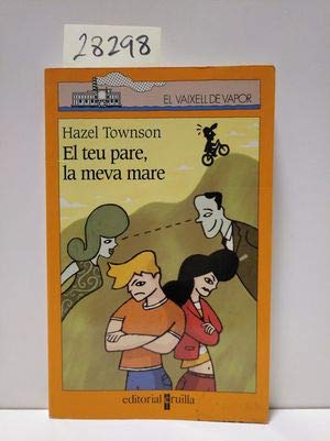 El teu pare, la meva mare: 128 (El Barco de Vapor Naranja)