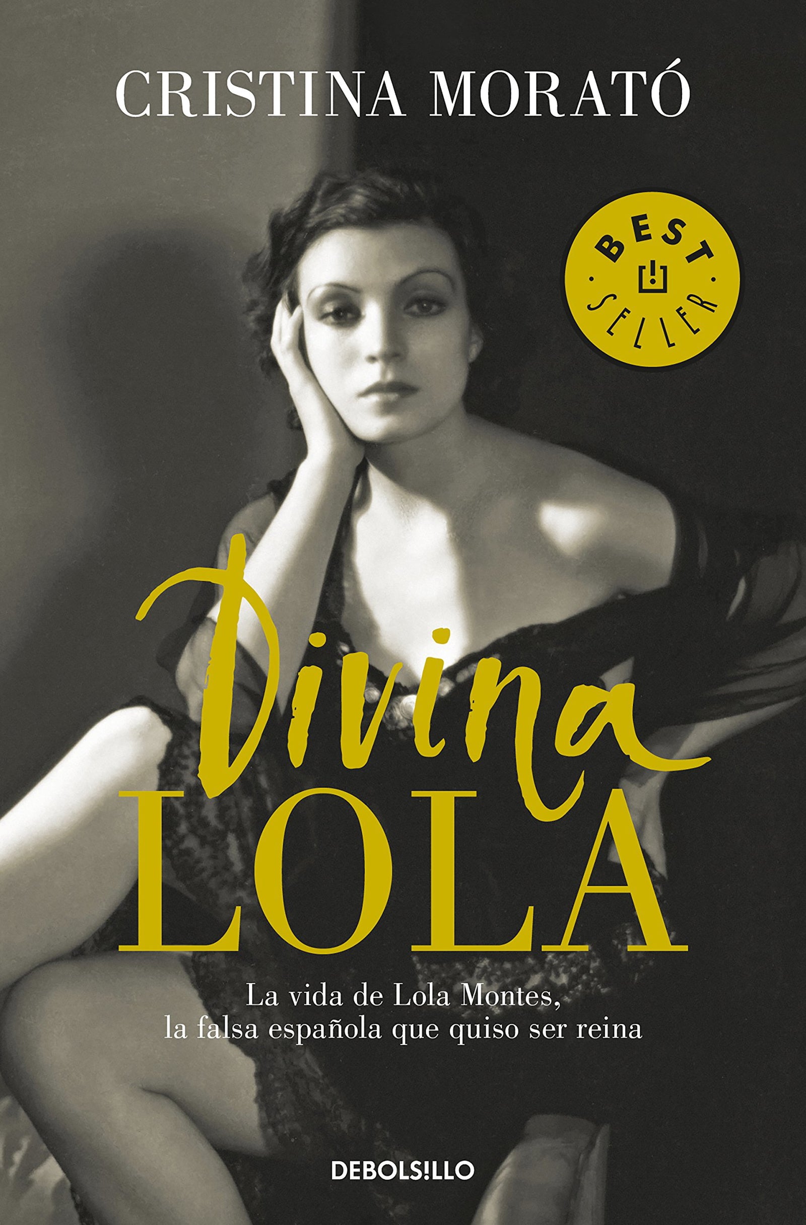 Divina Lola: La vida de Lola Montes, la falsa española que quiso ser reina (Best Seller)