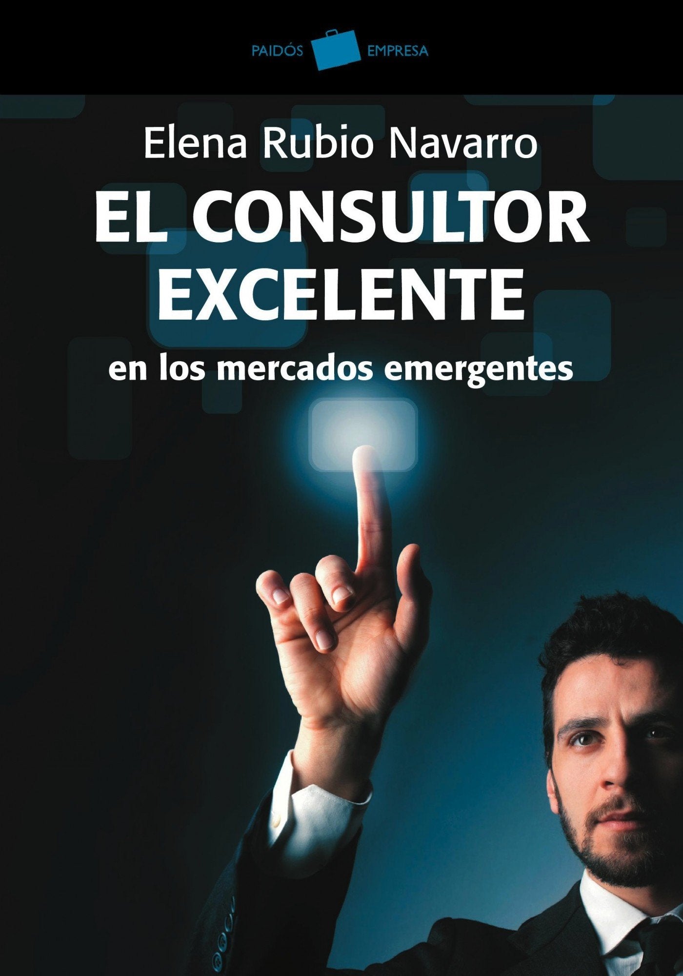 El consultor excelente: en los mercados emergentes (Empresa)