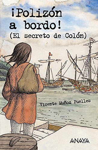 ¡Polizón a bordo!: El secreto de Colón (LITERATURA JUVENIL - Leer y Pensar)