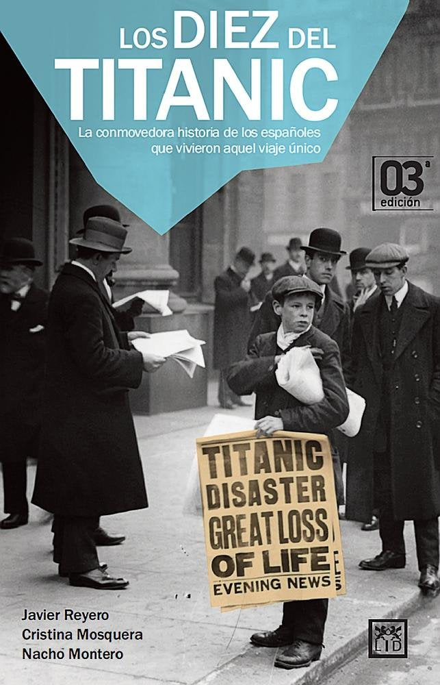 Diez del titanic, los (Viva (lid)): La Conmovedora Historia de Los Españoles Que Vivieron Aquel Viaje Único