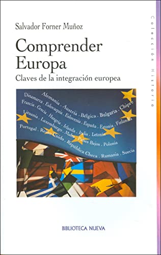Comprender Europa: CLAVES DE LA INTEGRACIÓN EUROPEA (Historia Biblioteca Nueva)