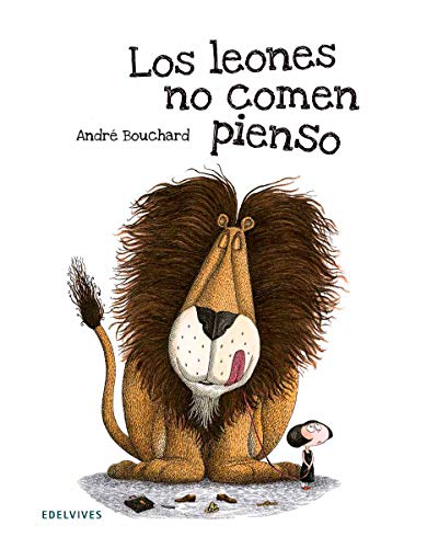 Los leones no comen pienso (Álbumes ilustrados)