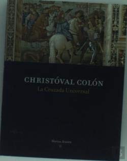 Christoval Colón. la cruzada universal