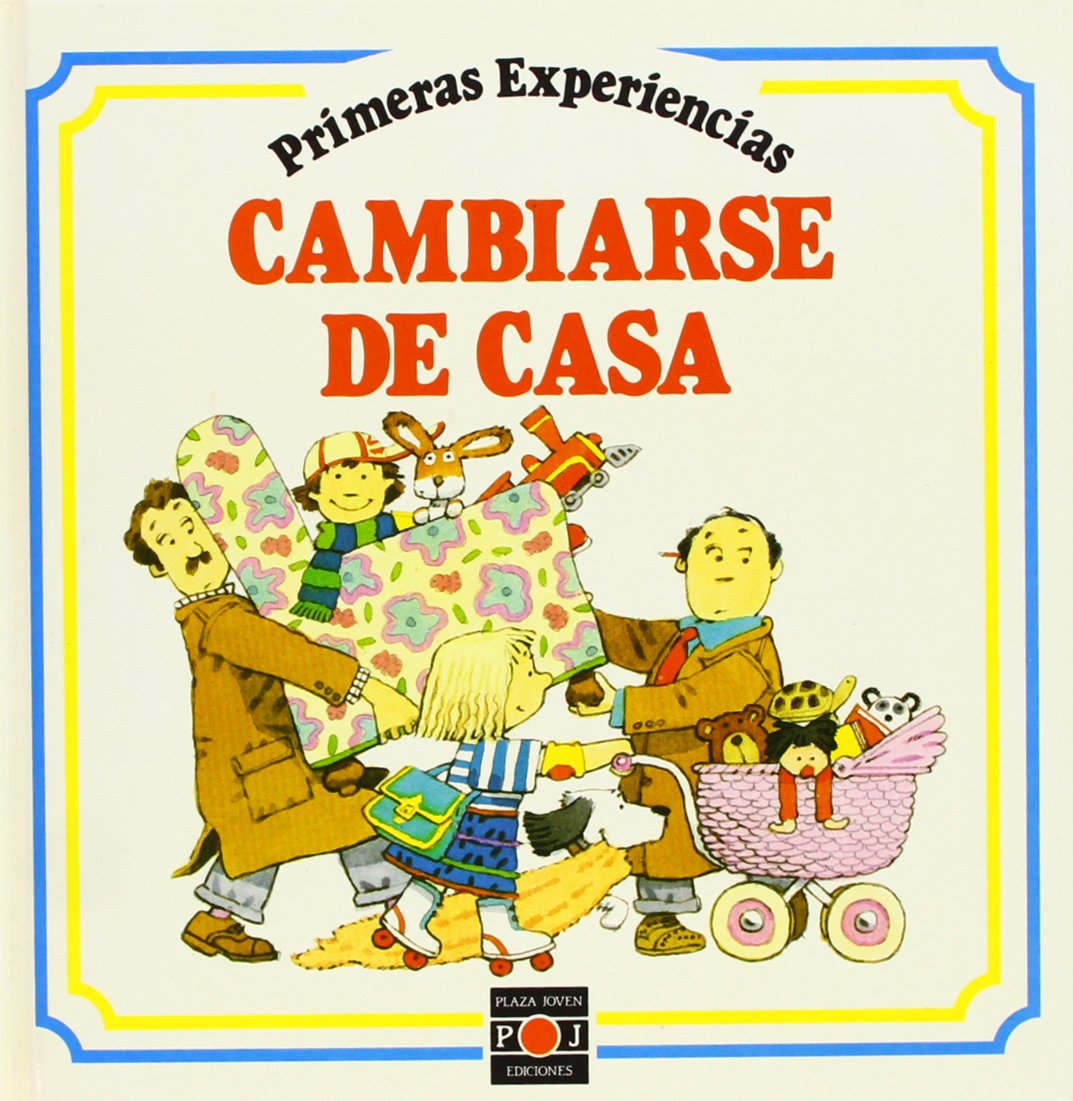 Cambiarse De Casa (First Experiences.)