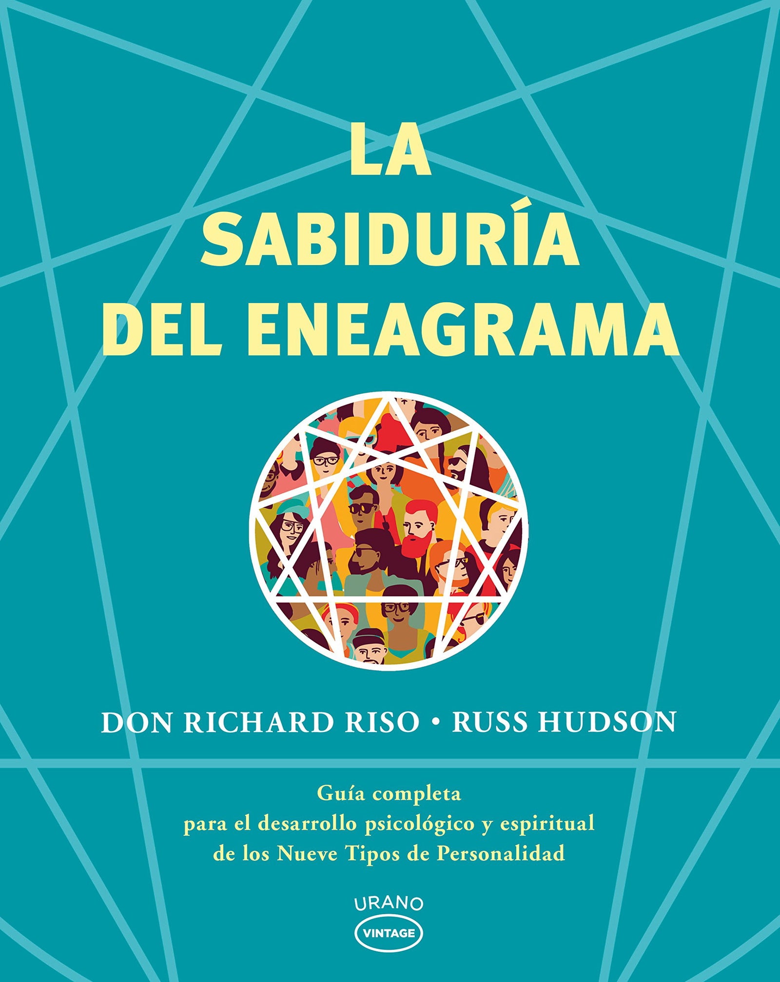 La sabiduría del Eneagrama: Guía completa para el desarrollo psicológico y espiritual de los Nueve Tipos de Personalidad (Vintage)