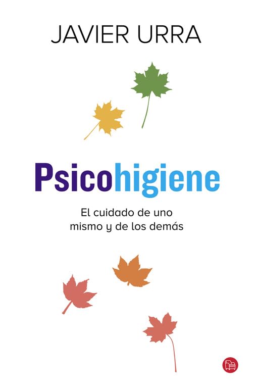 Psicohigiene: El cuidado de uno mismo y de los demás (NARRATIVA)