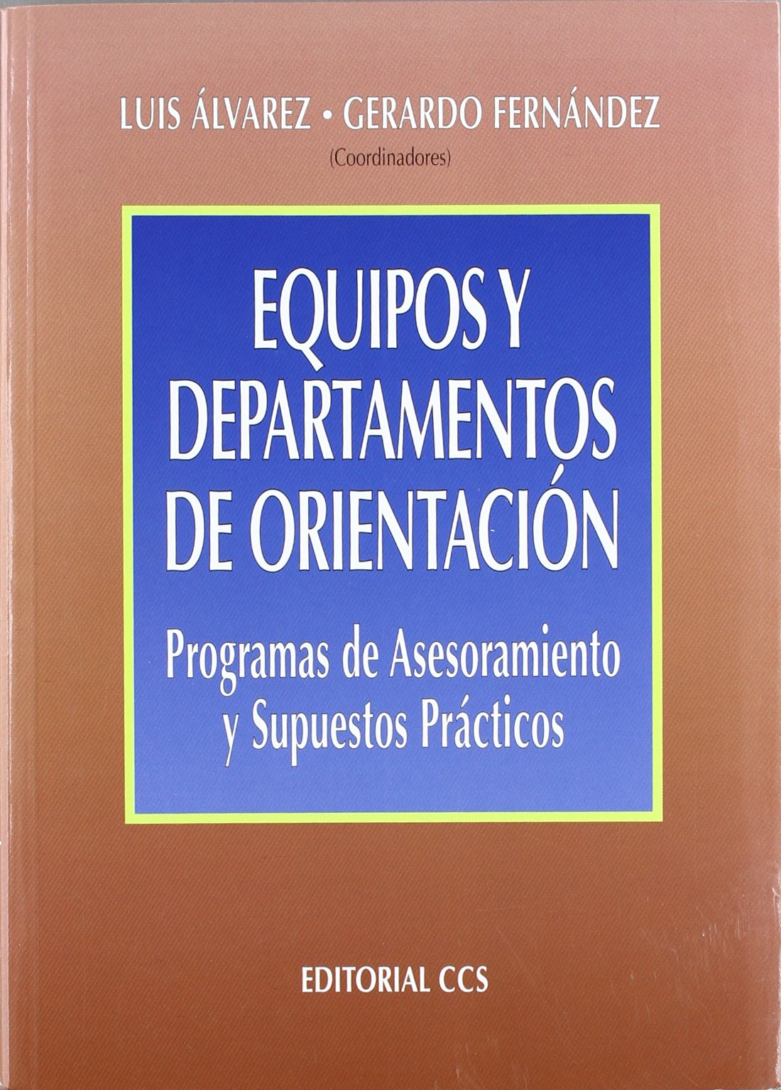 Equipos y departamentos de orientacion: Programas de asesoramiento y supuestos prácticos: 31 (Campus)
