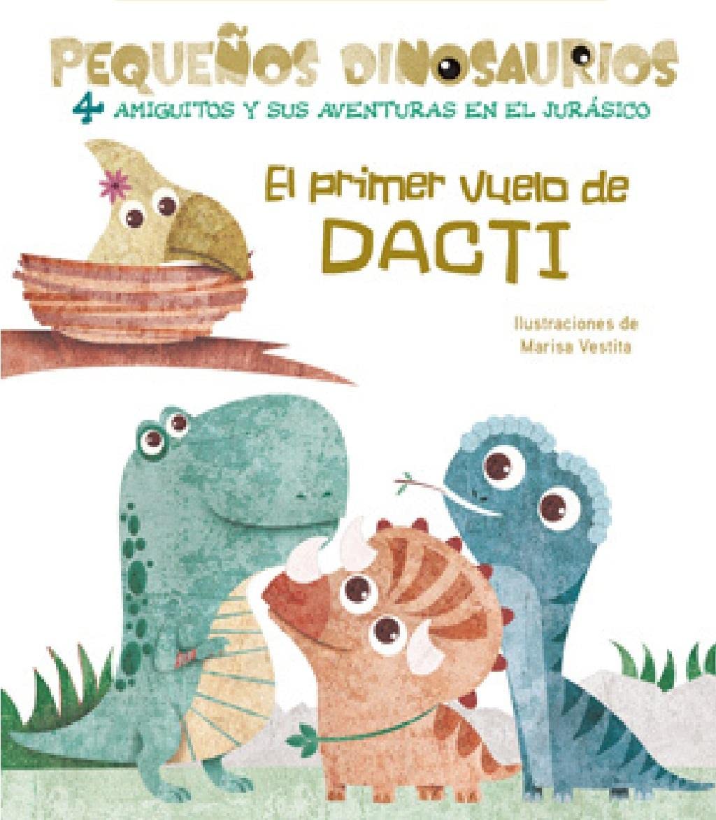 EL PRIMER VUELO DE DACTI (VVKIDS) (VVKIDS LIBROS DE DINOSAURIOS) - 9788468254494