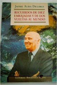 Recuerdos Diez Embajadas Y Dos Vueltas Al Mundo (VARIOS FUERA DE COLECCION)
